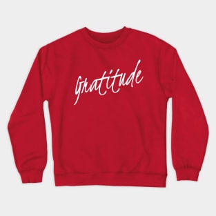 Gratitude | Thankful | mothers day gift Crewneck Sweatshirt